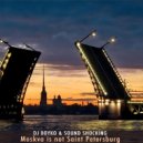 Dj Boyko - Moskva Is Not Saint-Ptersburg (Dj Shevtsov Remix)