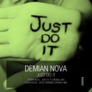 Demian Nova - Just Do It (Original Mix)
