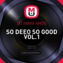 Dj Yaniv Amos - So Deeo So Good Vol.1 ()