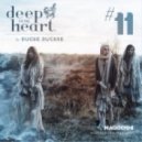 Ducke Duckre - Deep In My Heart (#11)