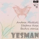 Andrea Mattioli & Stefano Kosa - Yesman (BaAus Remix)