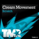 Cream Movement - Scratch (Original Mix)