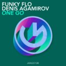 Funky Flo, Denis Agamirov - One Go (Original Mix)