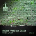 Marty Fame feat. Casey - He's A Dream