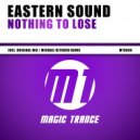 Eastern Sound - Nothing To Lose