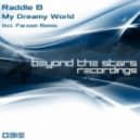 Raddle B - My Dreamy World