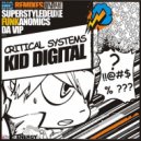 Kid Digital - Critical Systems (Funkanomics Remix)