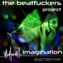 The Beatfuckers Project - Imagination (The BeatFuckers Mix)