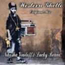 Nikosha Viniloff & Lucky Bravo - Western Ghetto