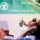 DJ Voloshyn - SHAKE your Party ()