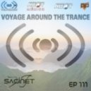 Dj Saginet - AWOT MEXICO Pres VOYAGE AROUND THE TRANCE EP 111 (Radio Show)