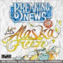 Breaking News feat. Alaska MC - Freeze (Bootyclash Mix)