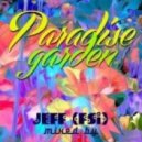 Jeff (FSi) - Paradise garden (Lingering mix)