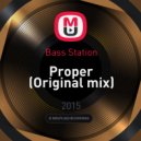 Bass Station - Proper (Original mix)