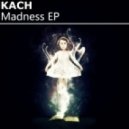 Kach - Madness