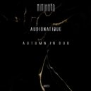 Audionatique - Autumn In Dub (Instrumental Mix)