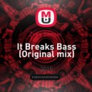Zeky Sensei - It Breaks Bass (Original mix)