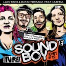 Lady Waks & Mutantbreakz ft. Kathika - Soundboy (XOXXO Remix)