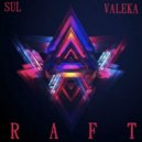 SUL & VALEKA - RAFT (DnB Mix) ()
