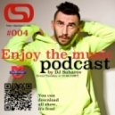 DJ Saharov - Enjoy the music podcast #004 ()