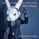 Mitya Magus - Special for cats who have used drugs ()