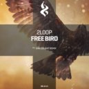 2Loop - Free Bird (Original mix)