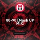 DJ Flide - 80-90 [Mash UP MIX] ()