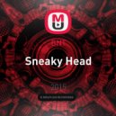 BNT - Sneaky Head