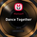 Mantaeff - Dance Together
