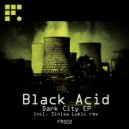 Black Acid - Dark City (Sinisa Lukic Remix)