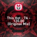 Roma De Cicco - This Hot - 7A - 120.00 (Original Mix)