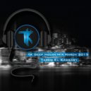 Tareq El Kassaby - TK Deep House Mix March 2015 ()