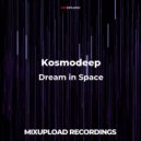 Kosmodeep - Dream (Original mix)