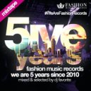 DJ Favorite - Fashion Music Records 5 Years 2015 Mix