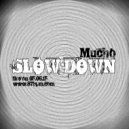 Mucho - Slow Down (live@87bpm.ru)
