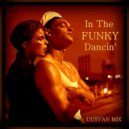 UUSVAN - In The Funky Dancin\' ()