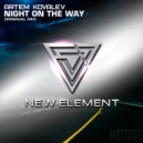Artem Kovalev - Night On The Way (Original Mix)