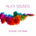 Alex Sounds - Change The Game