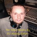 Mix By DJ Alexey Galin - For Soho Rooms 21.06.2015 ()