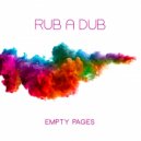 Rub A Dub - Empty Pages (Nonnus & Porter Rhodes Remix)