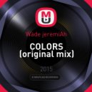 Wäde jeremiAh - COLORS (original mix)