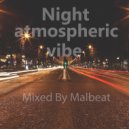 Malbeat - Night atmospheric vibe ()