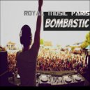 Royal Music Paris - Bombastic