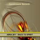 Abra Jey - Back To Spirit (Original Mix)