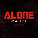 Rautu - Alone