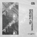 Raveality & M.Hustler - Kill this pain