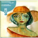 TrockenSaft - You (Kitt Zenga Remix)