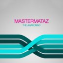 Mastermataz - The Awakening (Original)