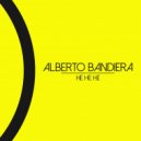 Alberto Bandiera, Robyker - He He He (Robyker Remix)