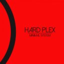 Hard Plex, Peal Steph - Minimal System (Peal Steph Remix)